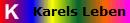 Karels Leben
