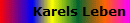 Karels Leben
